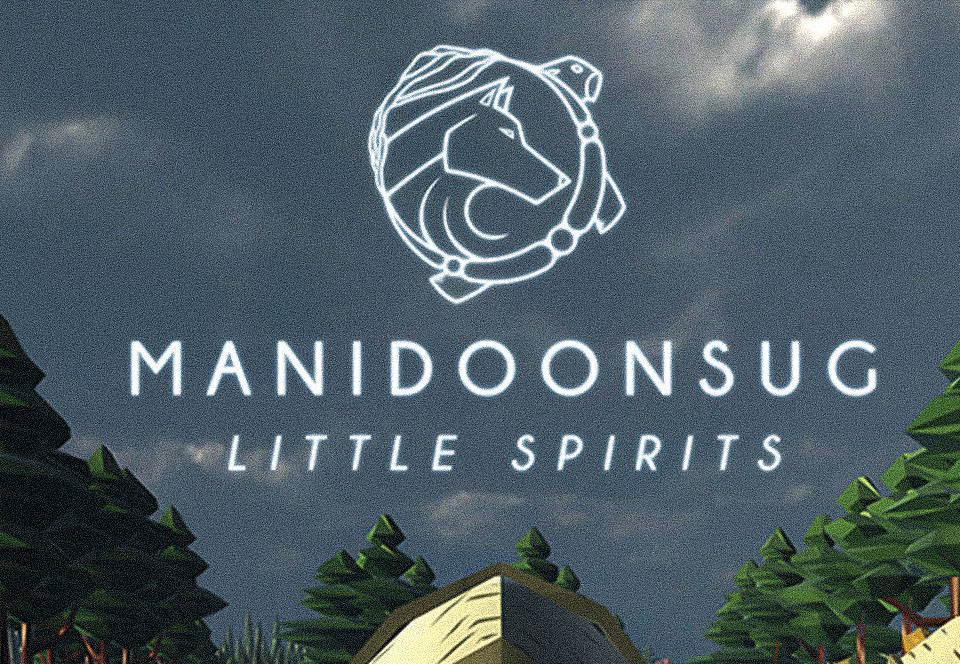 Manidoonsug | Little Spirits